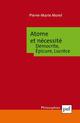 ATOME ET NECESSITE. DEMOCRITE, EPICURE, LUCRECE 